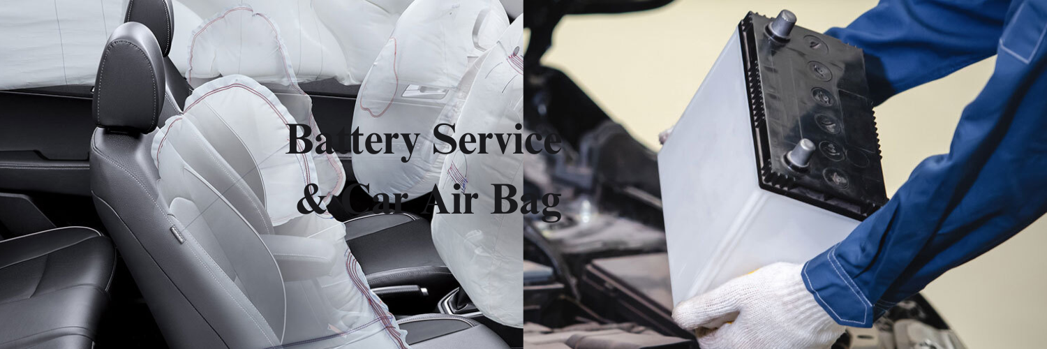 Battery Service & Car Air Bag